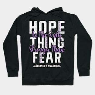 Is The Only Thing Stronger Than Fear Alzheimer's Cure Hoodie